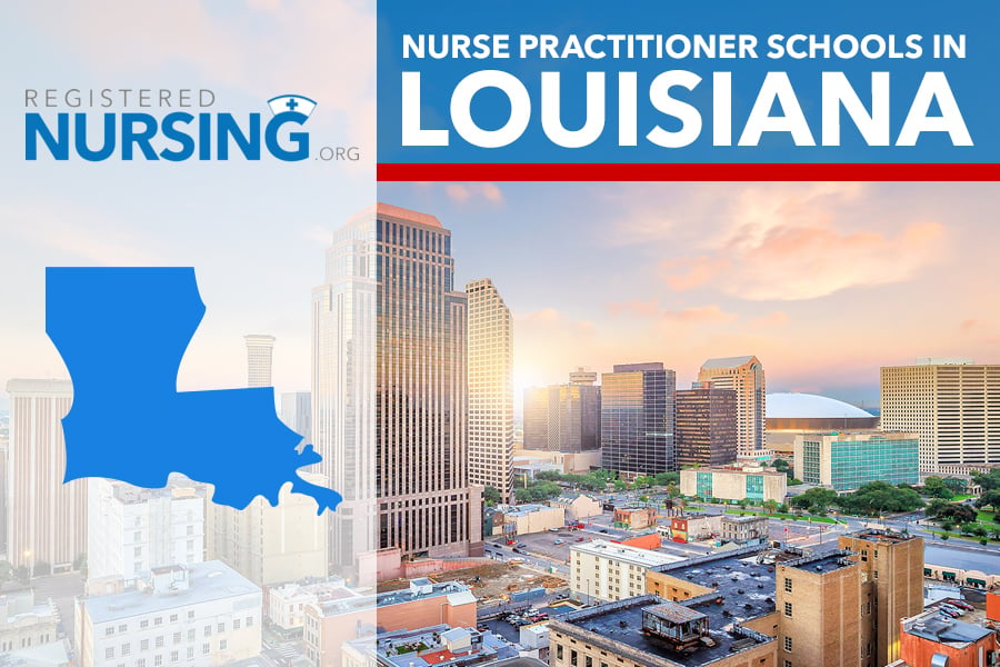 2025 Best Nurse Practitioner Programs In Louisiana Online Campus Ranked   RN NP Louisiana 900x600 1 